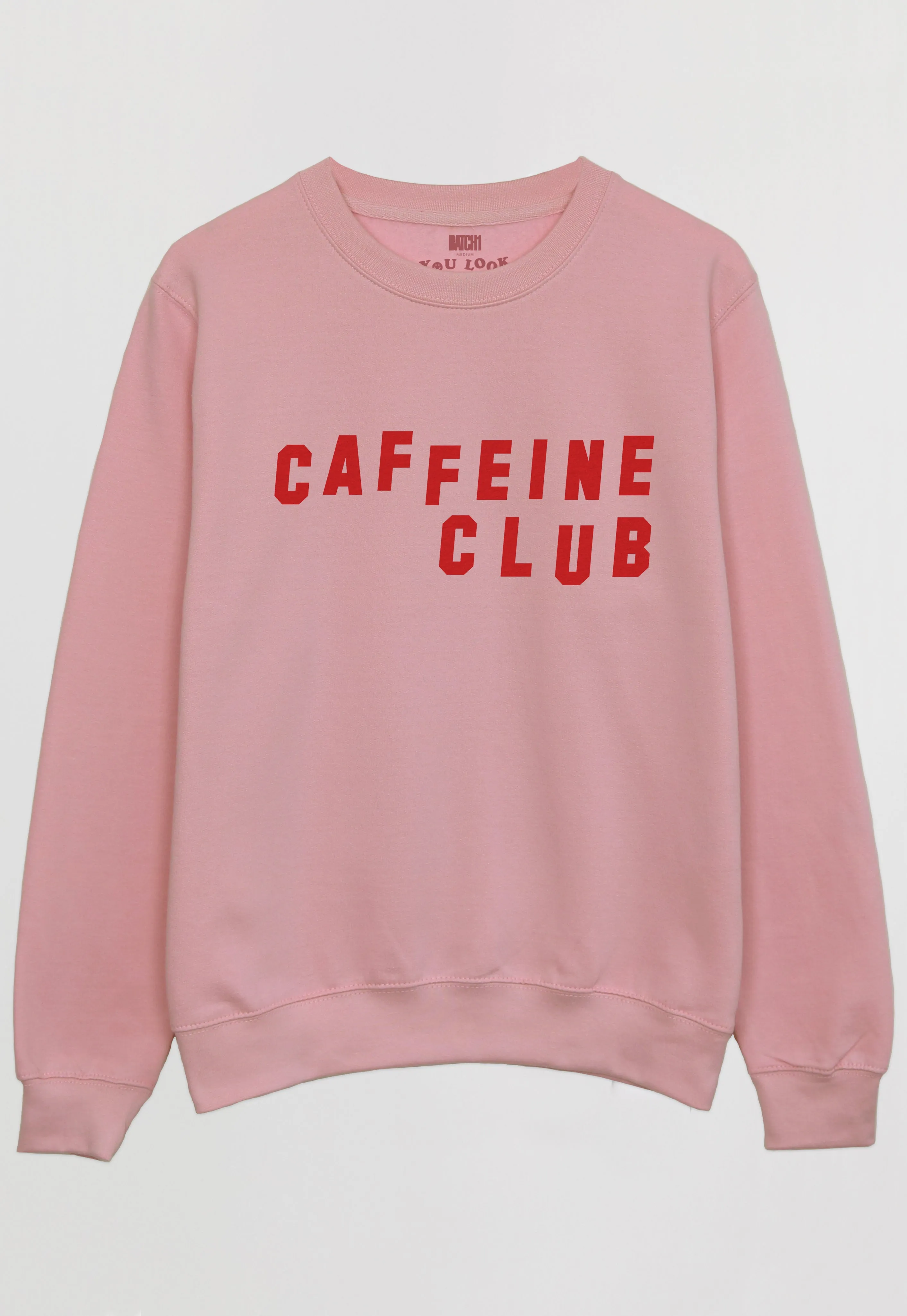 Caffeine Club Women's Slogan Sweatshirt